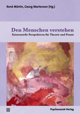 Märtin / Martensen / Bauer |  Den Menschen verstehen | Buch |  Sack Fachmedien