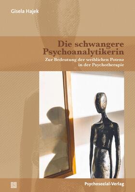 Hajek |  Die schwangere Psychoanalytikerin | Buch |  Sack Fachmedien