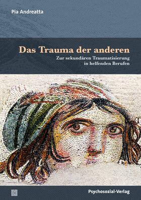 Andreatta |  Das Trauma der anderen | Buch |  Sack Fachmedien