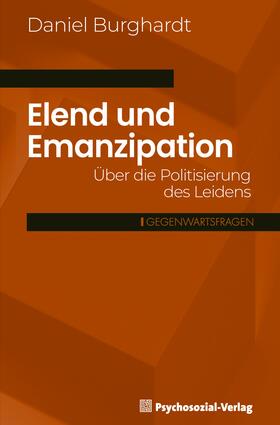 Burghardt |  Elend und Emanzipation | Buch |  Sack Fachmedien