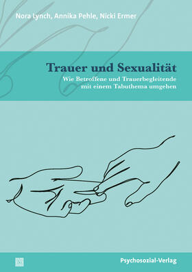 Lynch / Pehle / Ermer |  Trauer und Sexualität | Buch |  Sack Fachmedien