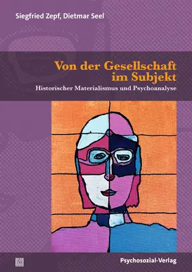 Zepf / Seel |  Von der Gesellschaft im Subjekt | Buch |  Sack Fachmedien