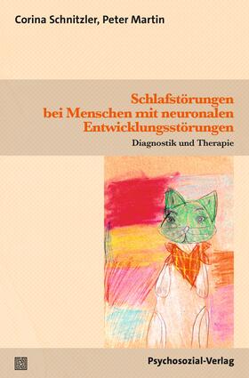 Schnitzler / Martin |  Schlafstörungen bei Menschen mit neuronalen Entwicklungsstörungen | Buch |  Sack Fachmedien