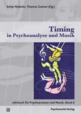 Niebuhr / Ganser |  Timing in Psychoanalyse und Musik | Buch |  Sack Fachmedien