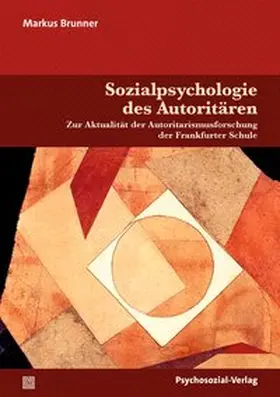 Brunner |  Sozialpsychologie des Autoritären | Buch |  Sack Fachmedien