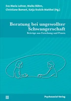 Lohner / Böhm / Stumpe | Beratung bei ungewollter Schwangerschaft | E-Book | sack.de