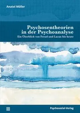 Möller |  Psychosentheorien in der Psychoanalyse | eBook | Sack Fachmedien