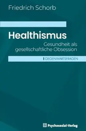 Schorb |  Healthismus | eBook | Sack Fachmedien