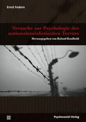 Federn / Kaufhold |  Versuche zur Psychologie des nationalsozialistischen Terrors | eBook | Sack Fachmedien