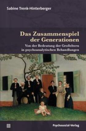 Trenk-Hinterberger |  Das Zusammenspiel der Generationen | eBook | Sack Fachmedien