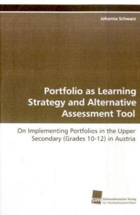 Schwarz |  Portfolio as Learning Strategy and Alternative Assessment Tool | Buch |  Sack Fachmedien