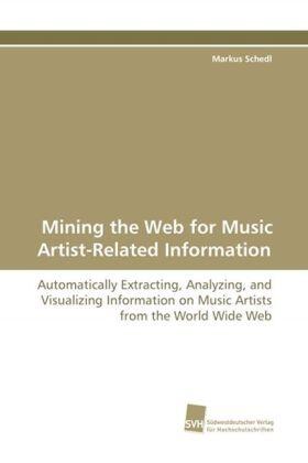 Schedl |  Mining the Web for Music Artist-Related Information | Buch |  Sack Fachmedien