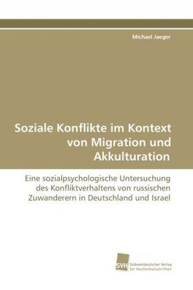 Jaeger |  Soziale Konflikte im Kontext von Migration und Akkulturation | Buch |  Sack Fachmedien