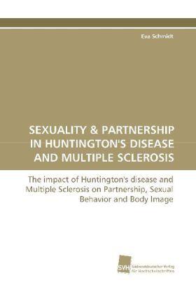 Schmidt |  SEXUALITY & PARTNERSHIP IN HUNTINGTON'S DISEASE AND MULTIPLE SCLEROSIS | Buch |  Sack Fachmedien