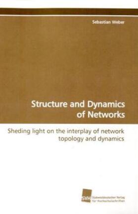 Weber |  Structure and Dynamics of Networks | Buch |  Sack Fachmedien