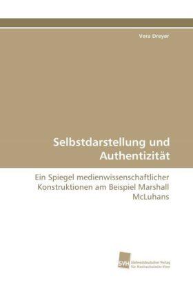 Dreyer |  Selbstdarstellung und Authentizität | Buch |  Sack Fachmedien