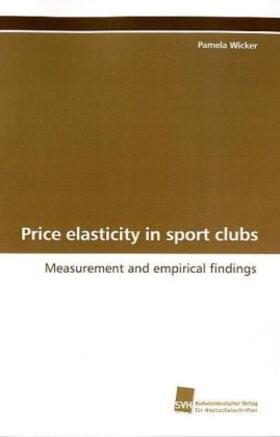 Wicker |  Price elasticity in sport clubs | Buch |  Sack Fachmedien