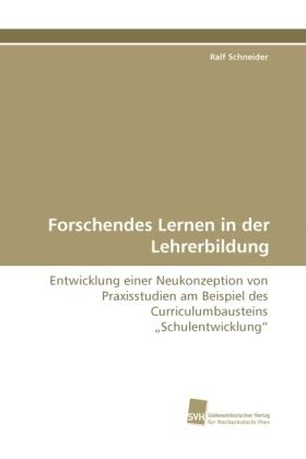 Schneider |  Forschendes Lernen in der Lehrerbildung | Buch |  Sack Fachmedien