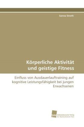 Stroth |  Körperliche Aktivität und geistige Fitness | Buch |  Sack Fachmedien