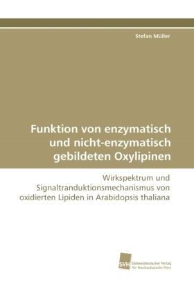 Müller |  Funktion von enzymatisch und nicht-enzymatisch gebildeten Oxylipinen | Buch |  Sack Fachmedien