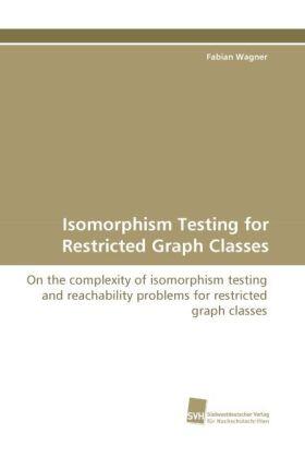 Wagner |  Isomorphism Testing for Restricted Graph Classes | Buch |  Sack Fachmedien