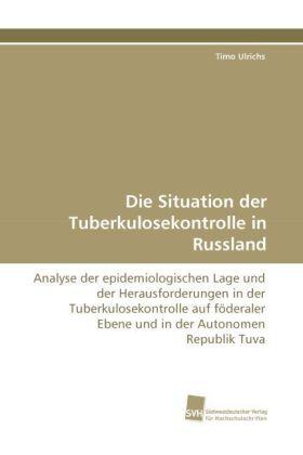 Ulrichs |  Die Situation der Tuberkulosekontrolle in Russland | Buch |  Sack Fachmedien