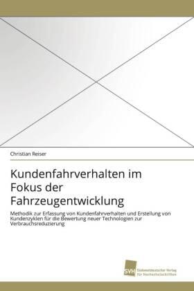 Reiser |  Kundenfahrverhalten im Fokus der Fahrzeugentwicklung | Buch |  Sack Fachmedien