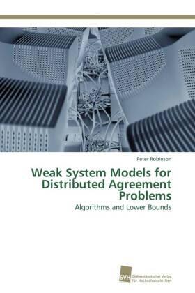Robinson |  Weak System Models for Distributed Agreement Problems | Buch |  Sack Fachmedien