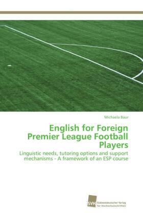 Baur | English for Foreign Premier League Football Players | Buch | 978-3-8381-3142-9 | sack.de