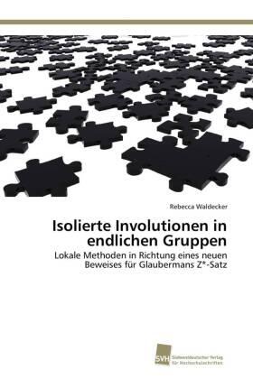 Waldecker |  Isolierte Involutionen in endlichen Gruppen | Buch |  Sack Fachmedien