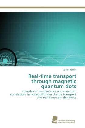 Becker |  Real-time transport through magnetic quantum dots | Buch |  Sack Fachmedien