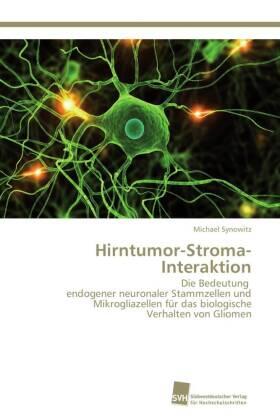 Synowitz |  Hirntumor-Stroma-Interaktion | Buch |  Sack Fachmedien