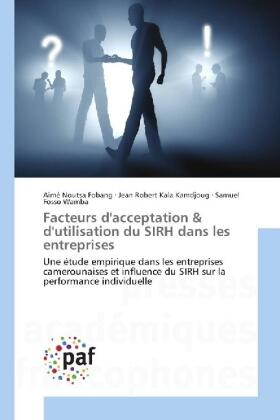 Noutsa Fobang / Kala Kamdjoug / Fosso Wamba |  Facteurs d'acceptation & d'utilisation du SIRH dans les entreprises | Buch |  Sack Fachmedien