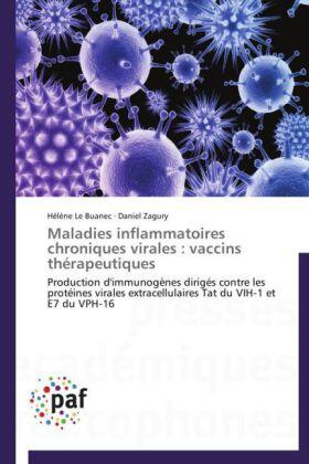 Le Buanec / Zagury |  Maladies inflammatoires chroniques virales : vaccins thérapeutiques | Buch |  Sack Fachmedien