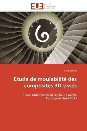 Nawab |  Etude de moulabilité des composites 3D tissés | Buch |  Sack Fachmedien