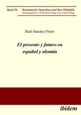 Sánchez Prieto / Sánchez Prietro / Frings |  El presente y futuro en español y alemán. | Buch |  Sack Fachmedien