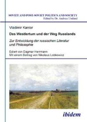 Kantor / Herrmann |  Kantor, V: Westlertum und der Weg Russlands. Zur Entwicklung | Buch |  Sack Fachmedien