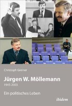 Greiner |  Jürgen W. Möllemann. 1945-2003. Ein politisches Leben | Buch |  Sack Fachmedien