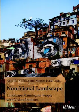 Hasanagas / Koskina |  Non-Visual Landscape: Landscape Planning for People with Vision Problems | Buch |  Sack Fachmedien