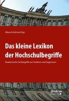 Behmel |  Das kleine Lexikon der Hochschulbegriffe | Buch |  Sack Fachmedien