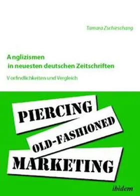 Zschieschang |  Anglizismen in neuesten deutschen Zeitschriften | Buch |  Sack Fachmedien