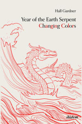 Gardner |  Year of the Earth Serpent Changing Colors. A Novel. | Buch |  Sack Fachmedien