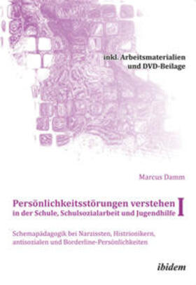 Damm |  Persönlichkeitsstörungen verstehen in der Schule, Schulsozialarbeit und Jugendhilfe I | Buch |  Sack Fachmedien