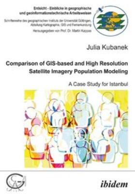 Kubanek |  Comparison of GIS-based and High Resolution Satellite Imagery Population Modeling | Buch |  Sack Fachmedien