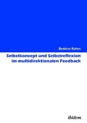 Röhrs |  Selbstkonzept und Selbstreflexion im multidirektionalen Feedback. | Buch |  Sack Fachmedien