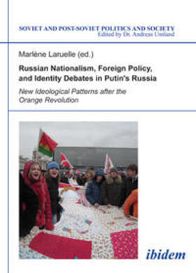 Laruelle |  Russian Nationalism, Foreign Policy and Identity Debates in | Buch |  Sack Fachmedien