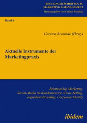 Rennhak |  Aktuelle Instrumente der Marketingpraxis | Buch |  Sack Fachmedien