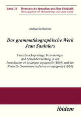 Seilheimer |  Das grammatikographische Werk Jean Saulniers | Buch |  Sack Fachmedien