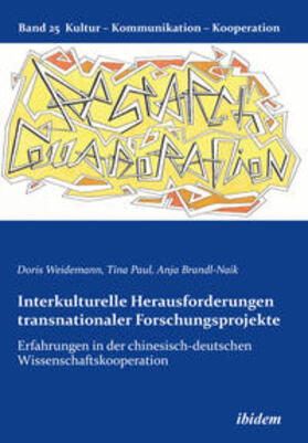 Weidemann / Paul / Brandl-Naik |  Interkulturelle Herausforderungen transnationaler Forschungsprojekte | Buch |  Sack Fachmedien