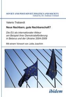 Trabandt |  Trabandt, V: Neue Nachbarn, gute Nachbarschaft? Die EU als i | Buch |  Sack Fachmedien